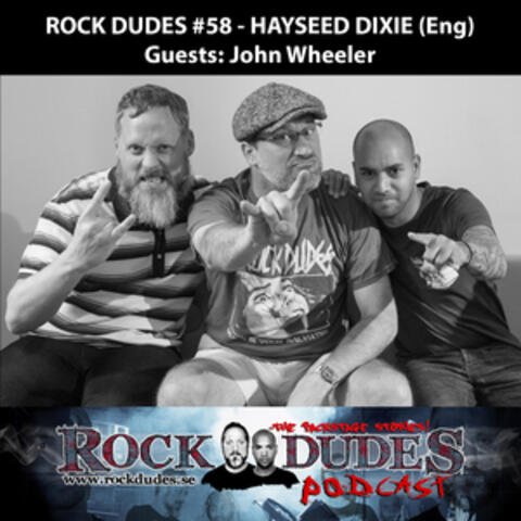 Rock Dudes #58 - Hayseed Dixie (Guest: John Wheeler) - [Eng]
