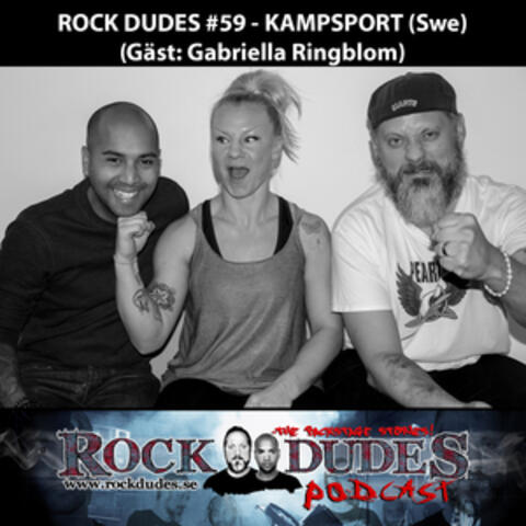 Rock Dudes #59 - KAMPSPORT (Gäst: Gabriella Ringblom) - (Swe)