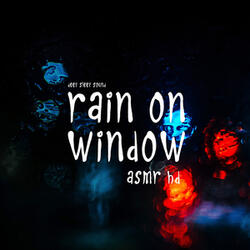 Asmr: Rain on Window