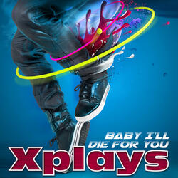 Baby I'll Die for You