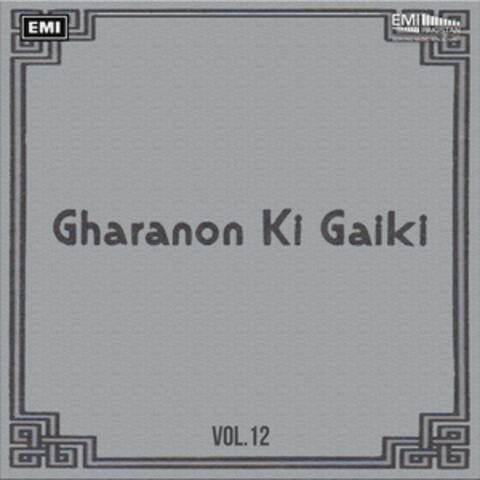 Gharanon Ki Gaiki, Vol. 12