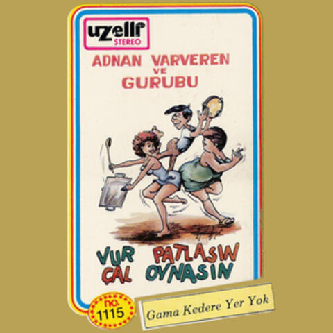 Gama Kedere Yer Yok