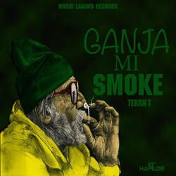 Ganja Mi Smoke