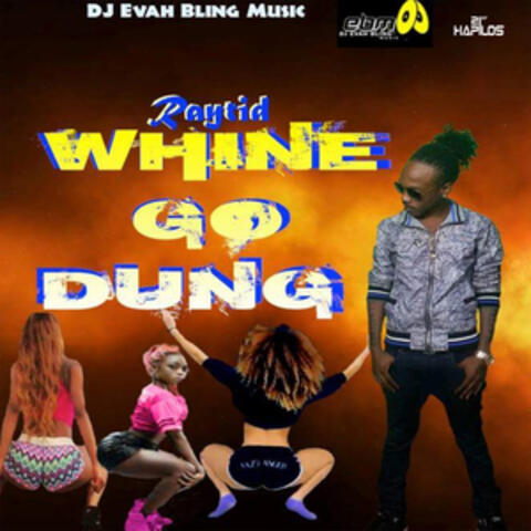 Whine Go Dung - Single