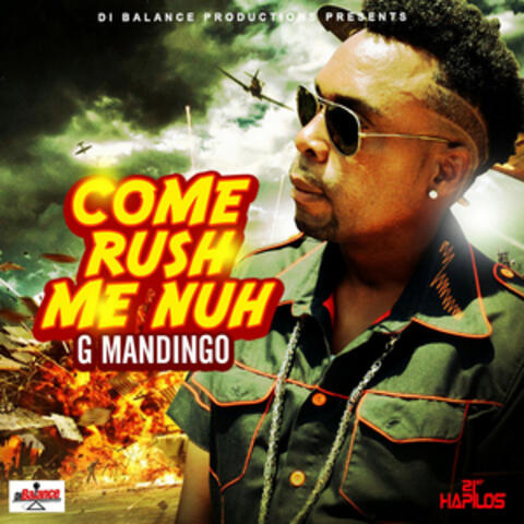 Come Rush Me Nuh - Single