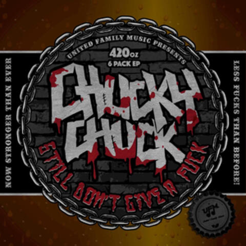 Chucky Chuck Still Don't Give a Fuck