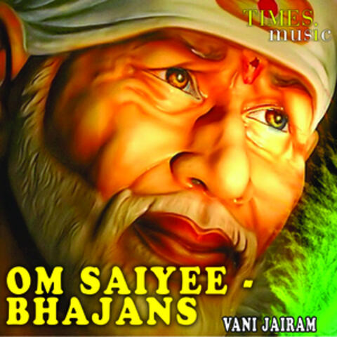 Om Saiyee - Bhajans