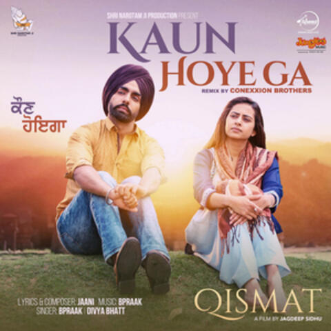 Kaun Hoyega Remix (From "Qismat") - Single