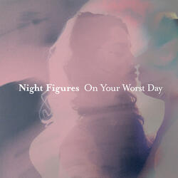 On Your Worst Day