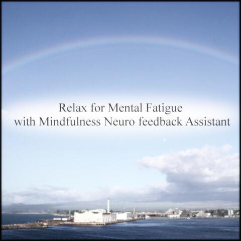 Relax For Mental Fatigue