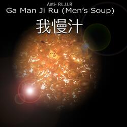 Ga Man Ji Ru (Men's Soup)