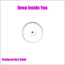 Deep Inside You