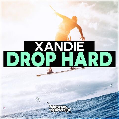 Drop Hard