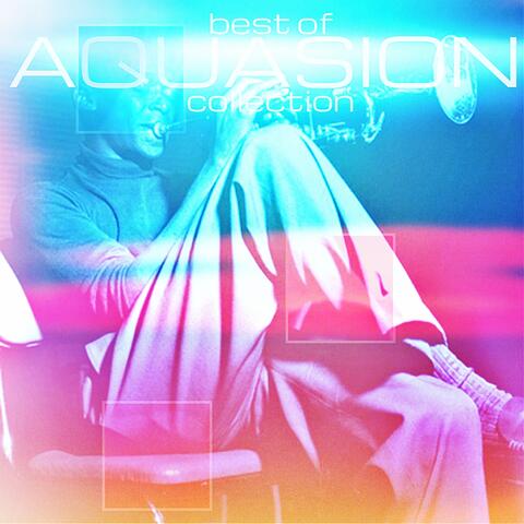 Best Of Collection: Aquasion