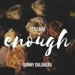 You Are Enough