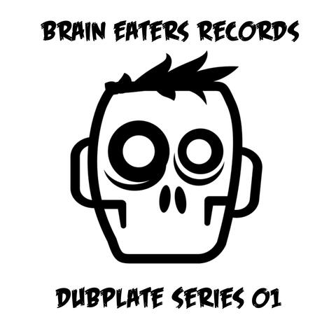 Brain Eaters Records Dubplate Series 01
