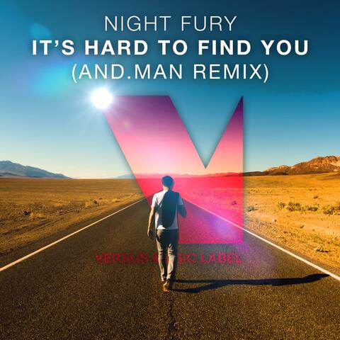 It's Hard To Find You (AND.MAN Remix)