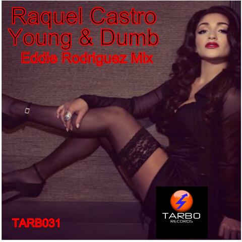 Young & Dumb (Eddie Rodriguez Remix)