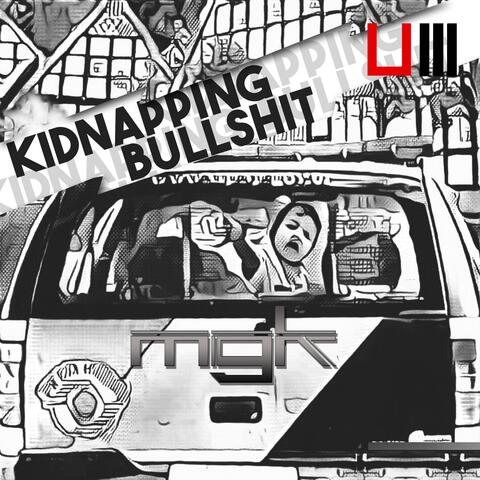 Kidnapping Bullshit