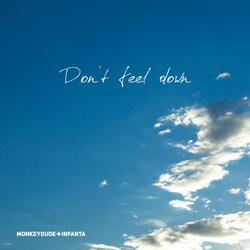 Don't Feel Down