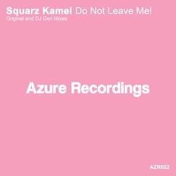 Do Not Leave Me!