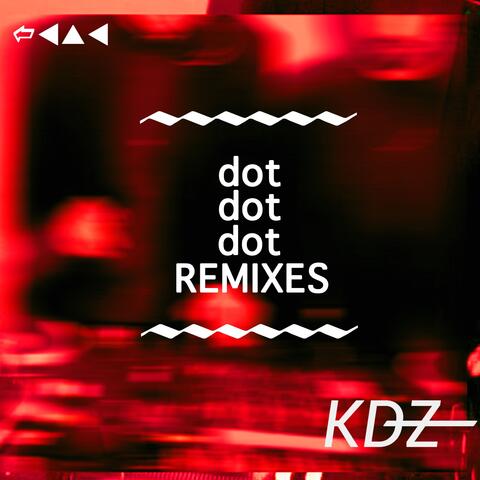 Dot Dot Dot Remixes
