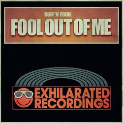 Fool Out Of Me