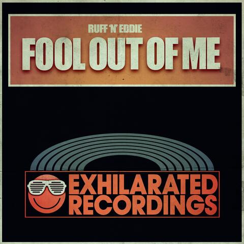 Fool Out Of Me