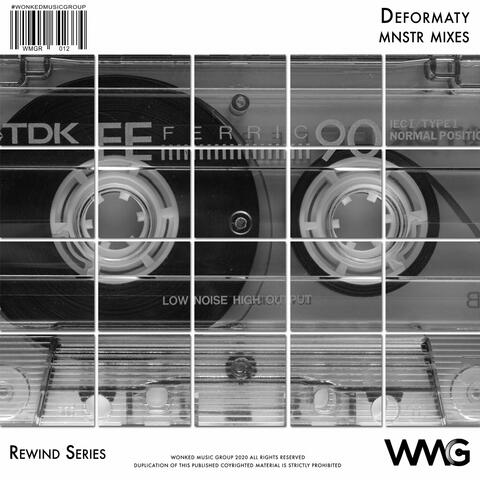Rewind Series: Deformaty - MNSTR Mixes