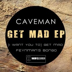 (I Want You To) Get Mad