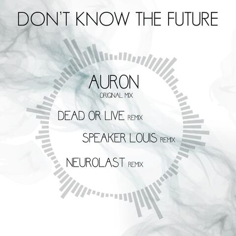 Don't Know The Future