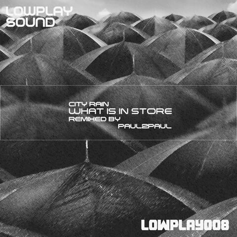 What Is In Store (Remixed By Paul2Paul)