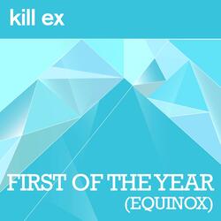 First Of The Year (Equinox)