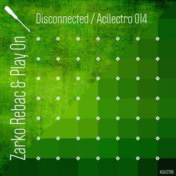Disconnected