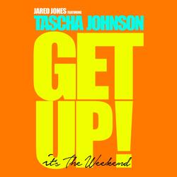 Get Up! (It's The Weekend)