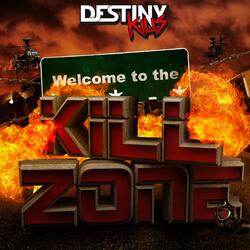 Welcome To The Kill Zone