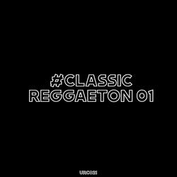 #Reggaeton Classic 01