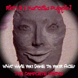 What Have You Done To Your Face?