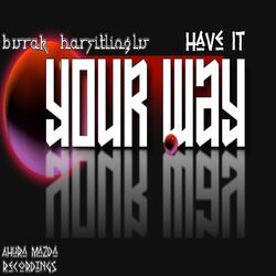 Have It Your Way