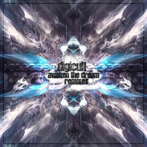 Awaken The Dream Remixes