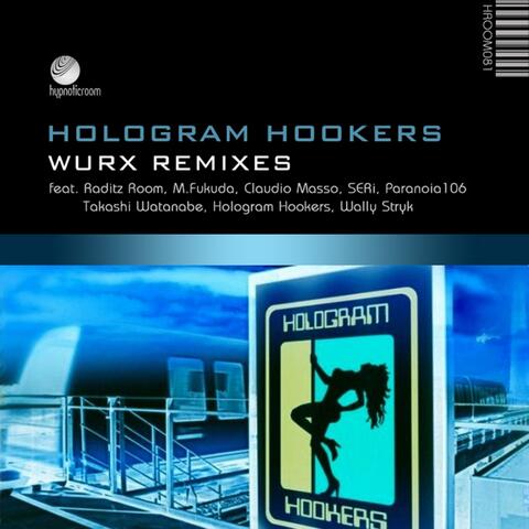 Wurx Remixes