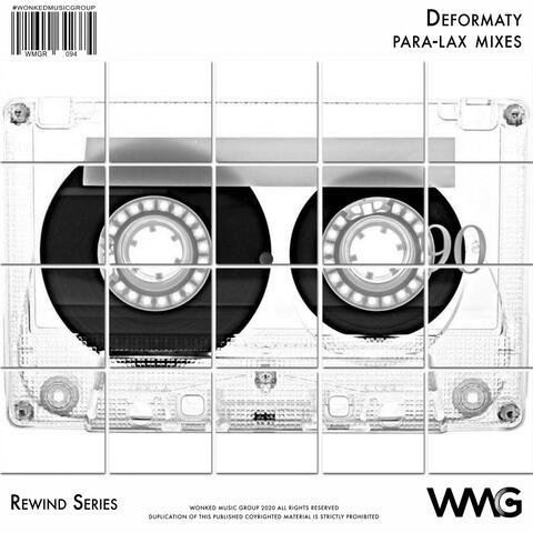 Rewind Series: Deformaty - Para-Lax Mixes