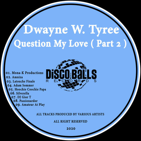Question My Love, Pt. 2