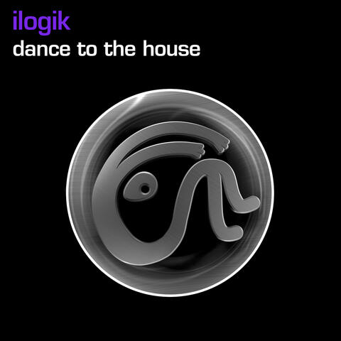Dance To The House