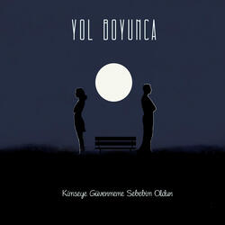 Kimseye Güvenmeme Sebebim Oldun