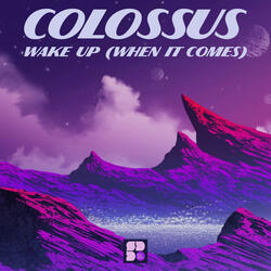 Wake Up (When It Comes)