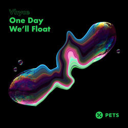 One Day We'll Float