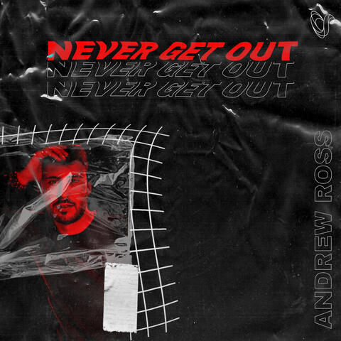 Never Get Out