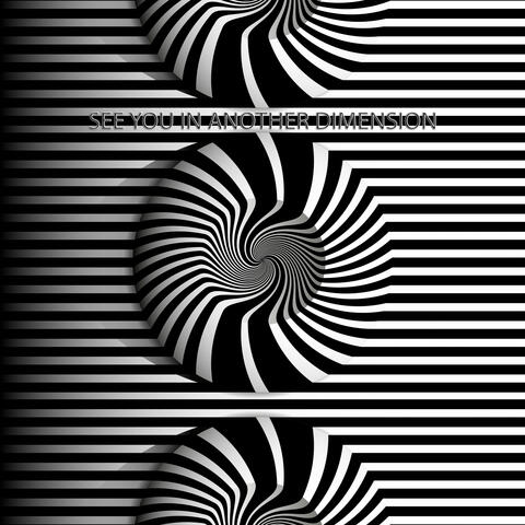 See You in Another Dimension