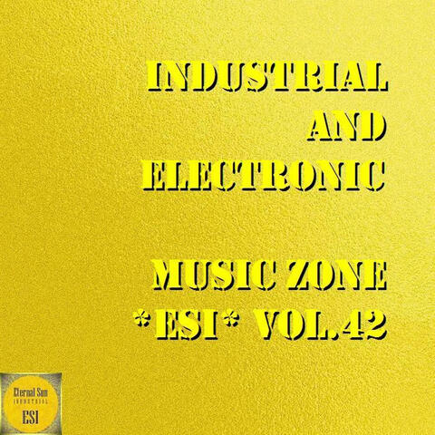 Industrial And Electronic - Music Zone ESI, Vol. 42